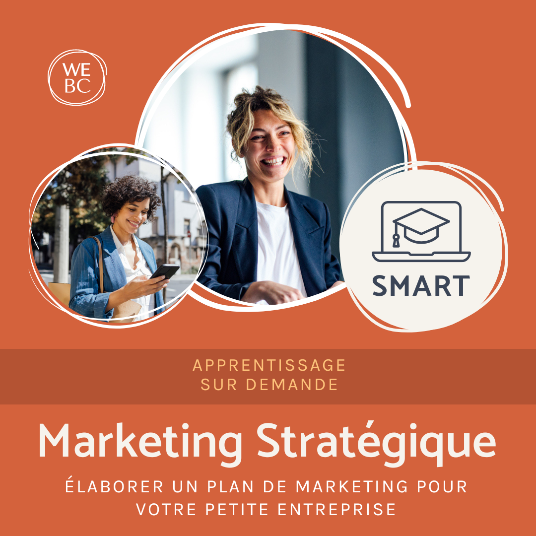 Programme SMART | Marketing stratégique : Marketing stratégique : élaborer un plan de marketing pour votre petite entreprise